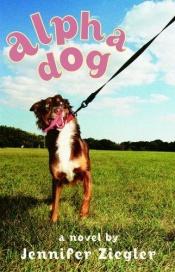 book cover of Alpha Dog by Jennifer Ziegler