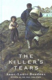 book cover of The Killer's Tears by Anne-Laure Bondoux