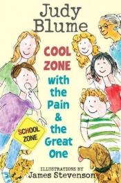book cover of Cool Zone with the Pain and the Great One by Judy Blume