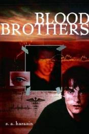 book cover of Blood Brothers by S.A. Harazin
