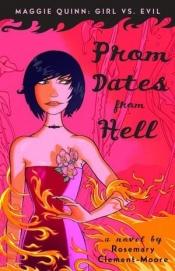 book cover of Prom Dates from Hell (Maggie Quinn: Girl vs Evil Series: 1) by Rosemary Clement-Moore