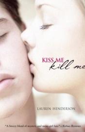 book cover of Scarlett Wakefield - Kiss Me Kill Me by Lauren Henderson