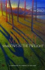 book cover of Shadows in the Twilight by Henning Mankell