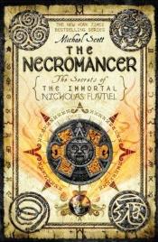 book cover of The Secrets of the Immortal Nicholas Flamel: The Necromancer by Michael Scott