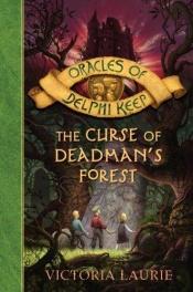 book cover of The Curse of Deadman's Forest by Victoria Laurie