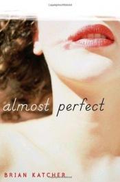 book cover of Almost Perfect Sidney - young adult by Brian Katcher