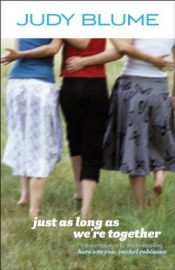 book cover of Just as Long as We're Together by Judy Blume