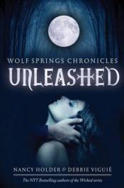 book cover of Unleashed (Wolf Spring Chronicles) by Nancy Holder