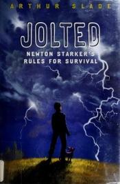 book cover of Jolted: Newton Starker's Rules for Survival by Arthur Slade