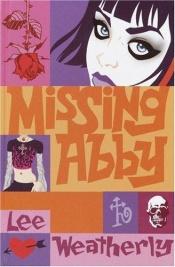 book cover of Missing Abby by Lee Weatherly