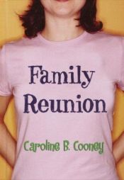 book cover of Family Reunion by Caroline B. Cooney