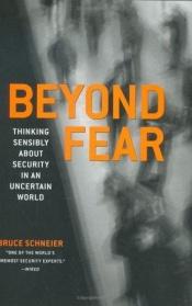 book cover of Beyond Fear: Thinking Sensibly about Security in an Uncertain World by Bruce Schneier