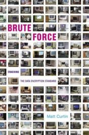 book cover of Brute Force: Cracking the Data Encryption Standard by Matt Curtin