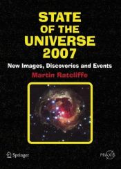 book cover of State of the Universe 2007 : New Images, Discoveries and Events by Martin Ratcliffe