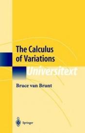 book cover of The Calculus of Variations (Universitext) by Bruce van Brunt