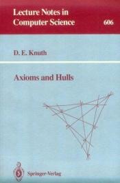 book cover of Axioms and Hulls (Lecture Notes in Computer Science) by Donald Knuth