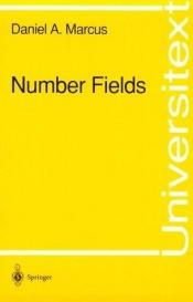 book cover of Number fields by Daniel A Marcus