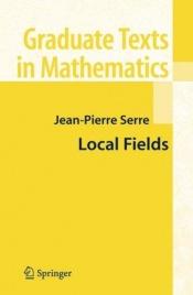 book cover of Local Fields by Jean-Pierre Serre