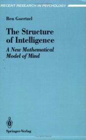 book cover of The structure of intelligence by Ben Goertzel