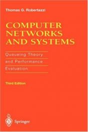 book cover of Computer Networks and Systems: Queueing Theory and Performance Evaluation by Thomas G. Robertazzi