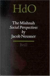 book cover of The Mishnah: Social Perspectives by Jacob Neusner