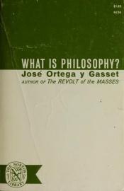 book cover of What is philosophy? : José Ortega y Gasset by José Ortega y Gasset