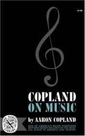 book cover of Copland on Music by Aaron Copland