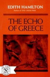 book cover of The Echo of Greece by Edith Hamilton
