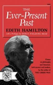 book cover of The Ever Present Past by Edith Hamilton