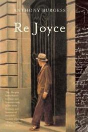 book cover of Re Joyce by Anthony Burgess
