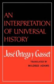 book cover of An Interpretation of Universal History by José Ortega y Gasset