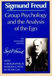 book cover of Group Psychology and the Analysis of the Ego by Sigmund Freud