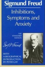 book cover of Inhibitions, symptoms and anxiety by Зигмунд Фройд