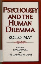 book cover of Psychology and the human dilemma by Rollo May