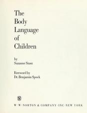 book cover of The Body Language of Children by Suzanne Szasz