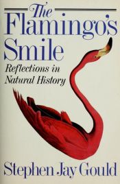 book cover of The Flamingo's Smile: Reflections in Natural History by 스티븐 제이 굴드