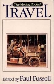 book cover of The Norton Book of Travel by Paul Fussell