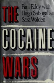 book cover of The Cocaine Wars by Paul Eddy