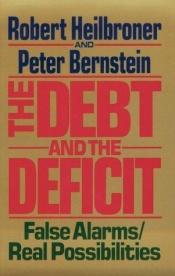 book cover of The Debt & the Deficit by Robert Heilbroner