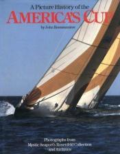 book cover of A Picture History of the America's Cup by John Rousmaniere