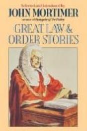 book cover of Great law & order stories by John Mortimer