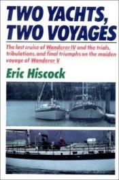 book cover of Two Yachts, Two Voyages by Eric Hiscock