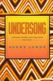 book cover of Undersong: Chosen Poems Old and New by Audre Lorde