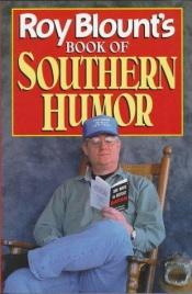 book cover of Roy Blount's book of Southern humor by Roy Blount, Jr.