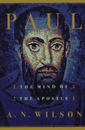 book cover of Paul-the Mind of the Apostle by A. N. Wilson