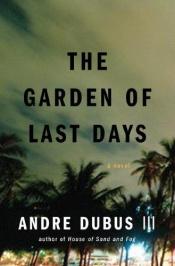 book cover of The Garden of Last Days by Andre Dubus