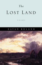 book cover of The Lost Land by Eavan Boland