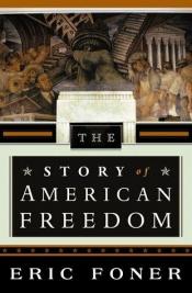 book cover of The story of American freedom by Eric Foner