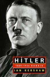 book cover of Hitler, 1889-1936: Hubris by Jürgen Peter Krause|Ян Кершоу