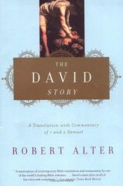 book cover of The David Story: A Translation with Commentary of 1 and 2 Samuel by Robert Alter